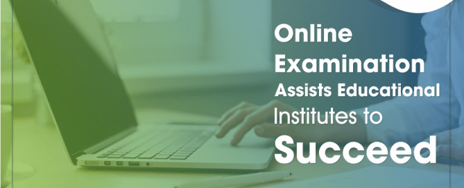 Online Examination Assists Educational Institutes to Succeed