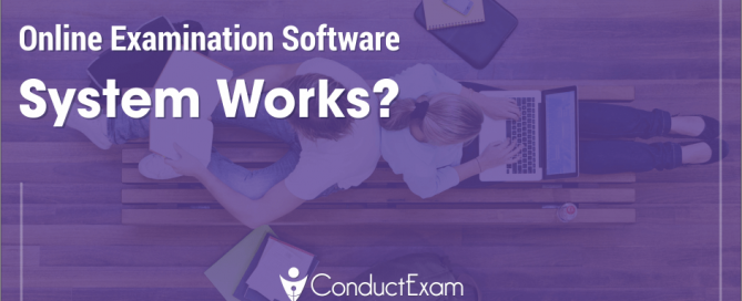 How Online Examination Software System Works?