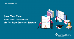 Save Your Time To Generate Question Paper Via Test Paper Generator Software