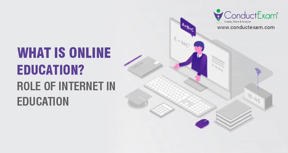 What Is Online Education? Role Of Internet In Education