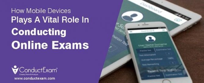 How Mobile Devices Plays A Vital Role In Conducting Online Exams?