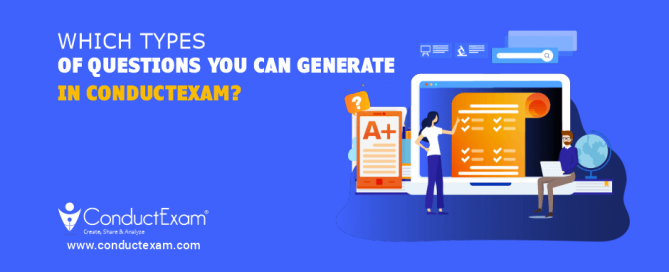 WHICH TYPES OF QUESTIONS YOU CAN GENERATE IN CONDUCTEXAM?