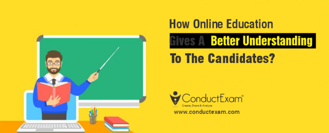 How Online Education Gives A Better Understanding To The Candidates?