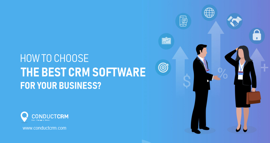 How To Choose The Best CRM Software For Your Business