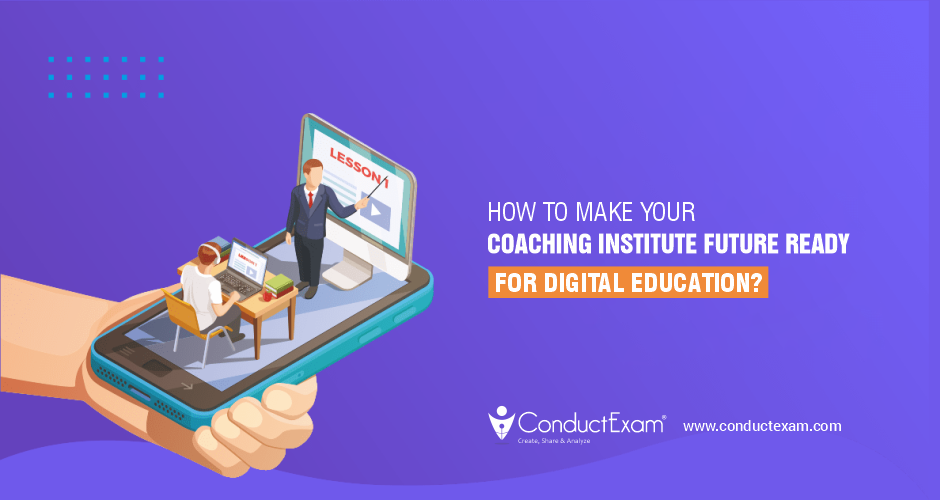 How to make your Educational Institutes Future Ready for Digital Education?