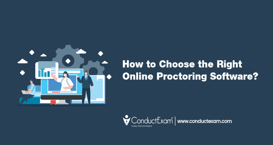 How To Choose the Right Online Proctoring Software?