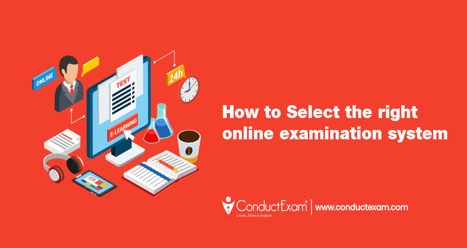 How to select the right online examination system?