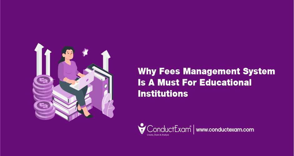 Why Fees Management System Is A Must For Educational Institutions