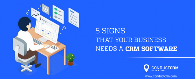 Signs That Your Business Needs a CRM software
