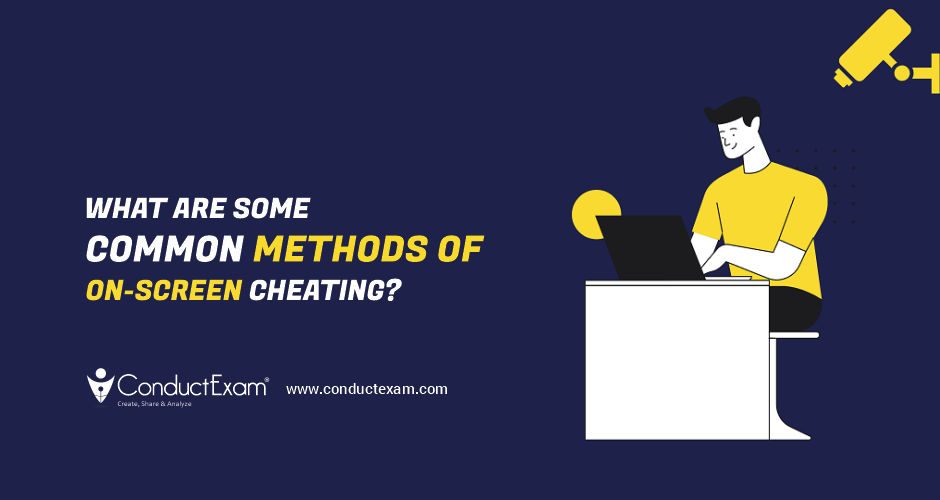 common methods of on-screen cheating