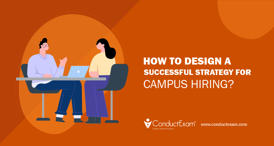 How to design a successful strategy for Campus Hiring?