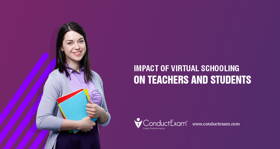 Impact of virtual schooling on teachers and students