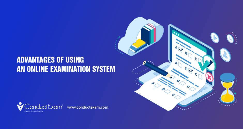 Advantages of using an online examination system