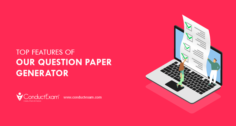 Top Features of our question paper generator