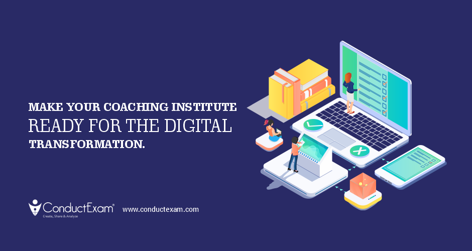 Make your coaching institute ready for the Digital Transformation