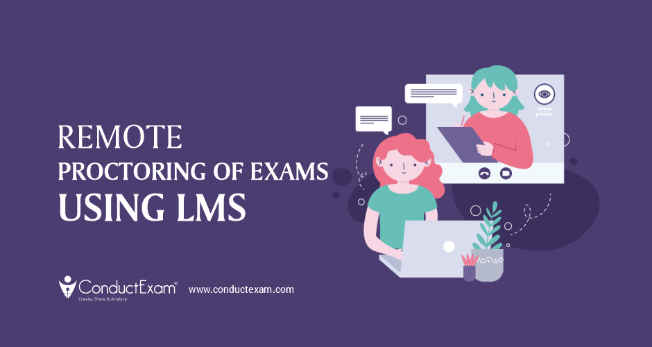 Remote proctoring of exams using LMS