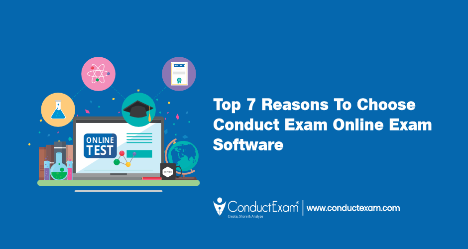 Top 7 Reasons To Choose Conduct Exam Online Exam Software