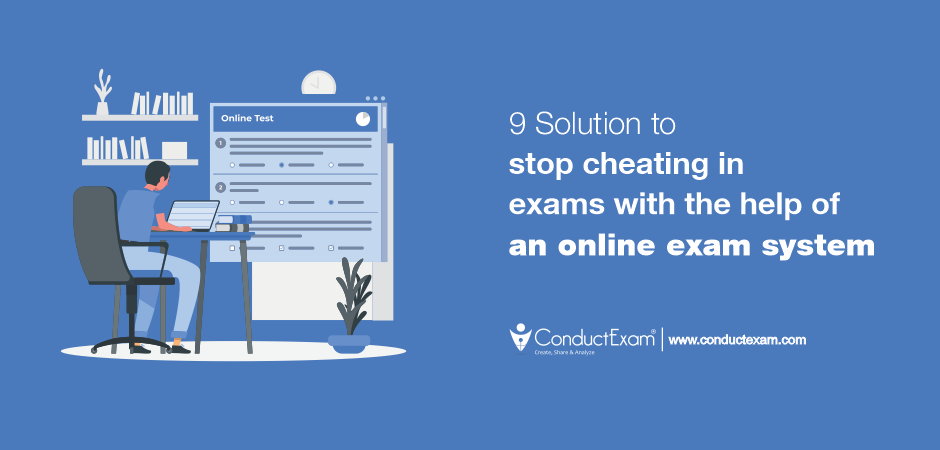 9 Solution to stop cheating in exams with the help of an online exam system