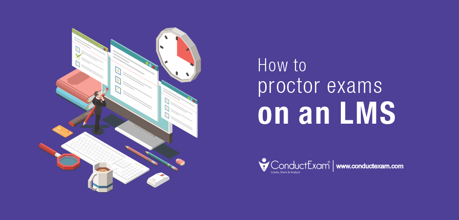 How to proctor exams on an LMS