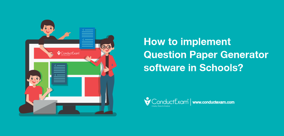 How to implement Question Paper Generator software in Schools?