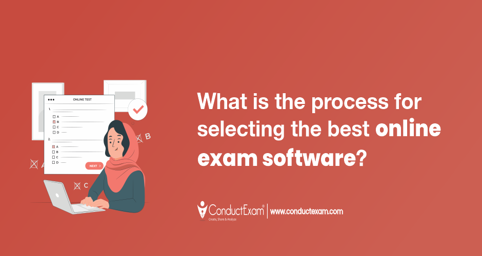 What is the process for selecting the best online exam software?